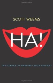 book Ha!: The Science of When We Laugh and Why