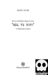 book Batı'nın politikaları bugün de aynı : 'Böl ve yut!' 13 ülkede batı projeleri