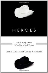 book Heroes: What They Do and Why We Need Them