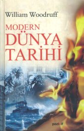 book Modern dünya tarihi : başlangıçtan günümüze dünyada olup bitenler için rehber