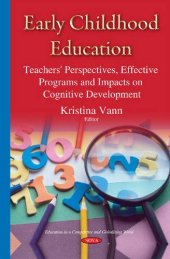 book Early Childhood Education: Teachers' Perspectives, Effective Programs and Impacts on Cognitive Development