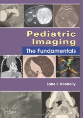 book Pediatric Imaging: The Fundamentals, 1e