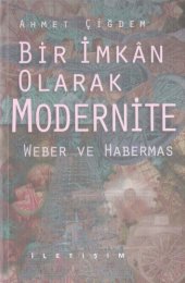 book Bir imkan olarak modernite : Weber ve Habermas