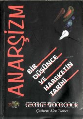 book Anarşizm: Bir Düşünce ve Hareketin Tarihi