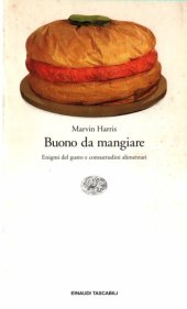 book Buono da mangiare: enigmi del gusto e consuetudini alimentari