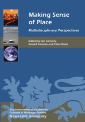 book Making Sense of Place : Multidisciplinary Perspective