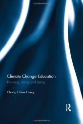 book Climate Change Education: Knowing, doing and being