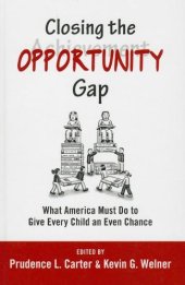 book Closing the Opportunity Gap: What America Must Do to Give Every Child an Even Chance