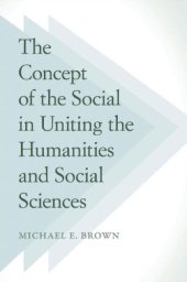 book The Concept of the Social in Uniting the Humanities and Social Sciences