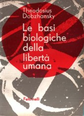 book Le basi biologiche della libertà umana