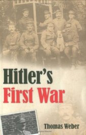 book Hitler's First War: Adolf Hitler, the Men of the List Regiment, and the First World War