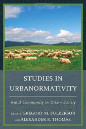 book Studies in Urbanormativity: Rural Community in Urban Society