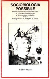 book Sociobiologia possibile: neodarwinismo e scienza dell'uomo. Un'alternativa al determinismo biologico