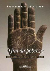 book O Fim da Pobreza - Como acabar com a miséria mundial nos próximos vinte anos