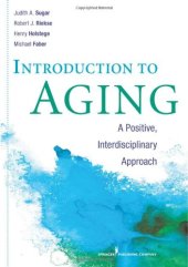 book Introduction to Aging: A Positive, Interdisciplinary Approach