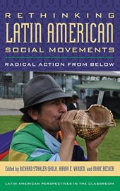 book Rethinking Latin American Social Movements: Radical Action from Below