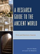 book A Research Guide to the Ancient World: Print and Electronic Sources