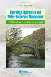 book Hydrology, Hydraulics and Water Resources Management: A Heuristic Optimization Approach