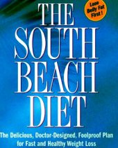 book The South Beach Diet  The Delicious, Doctor-Designed, Foolproof Plan for Fast and Healthy Weight Loss