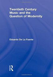 book Twentieth Century Music and the Question of Modernity