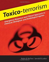 book Toxico-terrorism: Emergency Response and Clinical Approach to Chemical, Biological, and Radiological Agents