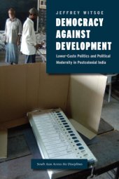 book Democracy against Development: Lower-Caste Politics and Political Modernity in Postcolonial India