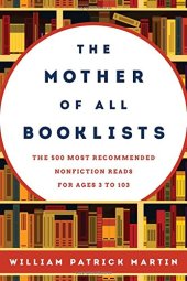 book The Mother of All Booklists: The 500 Most Recommended Nonfiction Reads for Ages 3 to 103