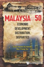 book Malaysia@50: Economic Development, Distribution, Disparities