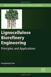 book Lignocellulose Biorefinery Engineering: Principles and Applications