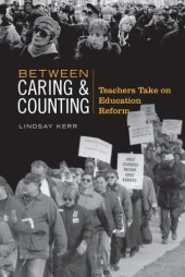 book Between Caring & Counting: Teachers Take on Education Reform