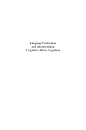 book Production and Interpretation: Linguistics meets Cognition - Current Research in the Semantics Pragmatics Interface