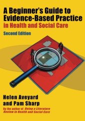 book A Beginner's Guide to Evidence-Based Practice in Health and Social Care Second edition