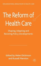 book The Reform of Health Care: Shaping, Adapting and Resisting Policy Developments