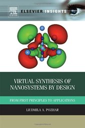 book Virtual Synthesis of Nanosystems by Design: From First Principles to Applications