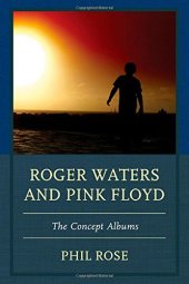 book Roger Waters and Pink Floyd: The Concept Albums