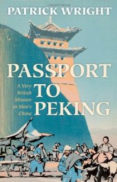 book Passport to Peking: A Very British Mission to Mao's China