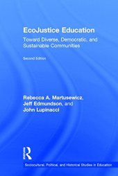 book EcoJustice Education: Toward Diverse, Democratic, and Sustainable Communities