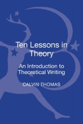 book Ten Lessons in Theory: An Introduction to Theoretical Writing