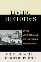 book Living Histories: Native Americans and Southwestern Archaeology