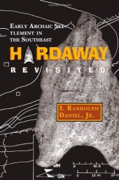 book Hardaway Revisited: Early Archaic Settlement in the Southeast