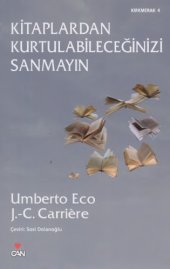 book Kitaplardan kurtulabileceğinizi sanmayın