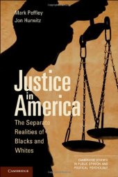 book Justice in America: The Separate Realities of Blacks and Whites