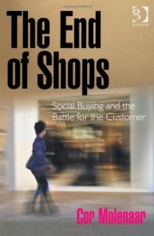 book The End of Shops: Social Buying and the Battle for the Customer