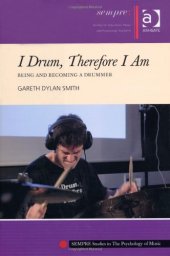 book I Drum, Therefore I Am: Being and Becoming a Drummer