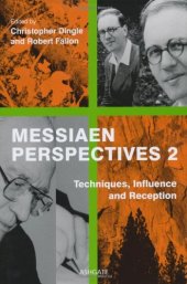 book Messiaen Perspectives 2: Techniques, Influence and Reception