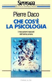 book Che cos'è la psicologia. I meccanismi nascosti dell'anima umana