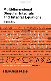 book Multidimensional Singular Integrals and Integral Equations