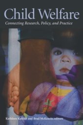 book Child Welfare: Connecting Research, Policy, and Practice