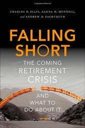 book Falling Short: The Coming Retirement Crisis and What to Do About It