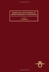 book Modelling and Control of Biotechnological Processes: Proceedings of the 1st Ifac Symposium Noordwijkerhout, the Netherlands 11-13 Dec 1985